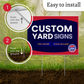 Custom Yard Signs with Metal Stakes